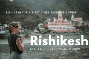 Read more about the article Rishikesh for the first timer: A beginner’s guide 2023